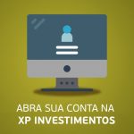 Como Abrir uma Conta na XP Investimentos?